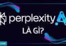 Đánh giá Perplexity: Một AI đang rất được ưa chuộng
